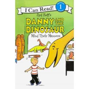 Danny and the Dinosaur Mind Their Manners