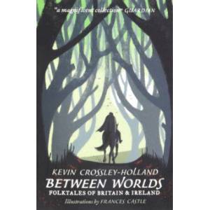 Between Worlds: Folktales of Britain & Irwalkeland