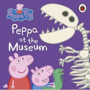 Peppa at the Museum Peppa at the Museum