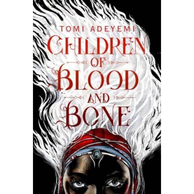 Children of Blood and Bone (Legacy of Orisha) Children of Blood and Bone (Legacy of Orisha)