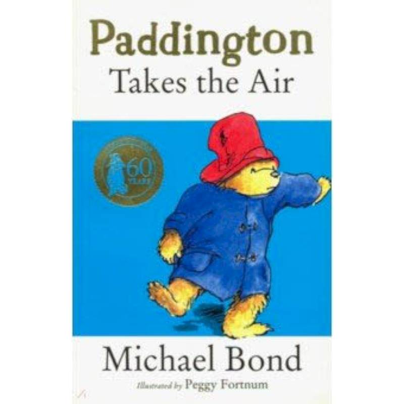 Paddington Takes the Air Paddington Takes the Air