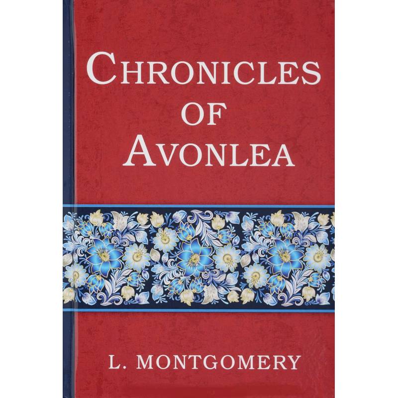 Chronicles of Avonlea - Авонлейские хроники