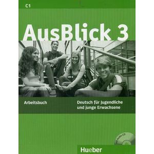 AusBlick 3. Deutsch fur Jugendliche und junge Erwachsene. Arbeitsbuch. AusBlick 3. Deutsch fur Jugendliche und junge Erwachsene. Arbeitsbuch.
