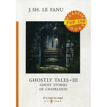 Ghostly Tales 3. Ghost Stories of Chapelizod